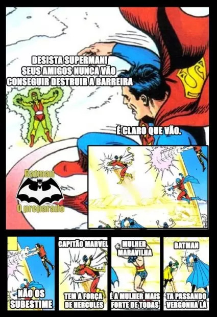 Na vida você é o Batman!